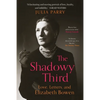 The Shadowy Third: Love, Letters, and Elizabeth Bowen - Paperback