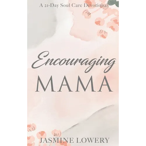 Encouraging Mama - Hardcover