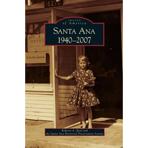 Santa Ana 1940-2007 - Hardcover