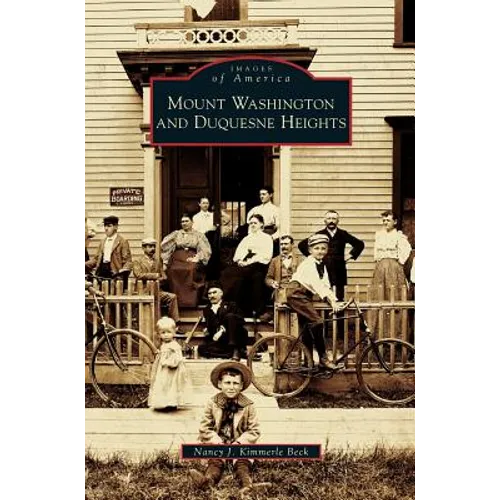 Mount Washington and Duquesne Heights - Hardcover