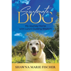 Soulmate Dog: My Journey Home with Luna's Guiding Wisdom - Paperback