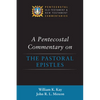 A Pentecostal Commentary on the Pastoral Epistles - Paperback