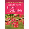 Popular Wildflowers of South-Central British Columbia - Paperback