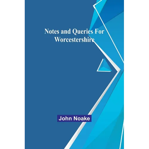 Notes and Queries for Worcestershire - Paperback