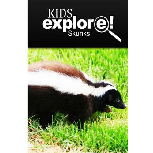 Skunks - Kids Explore: Animal books nonfiction - books ages 5-6 - Paperback