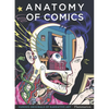 Anatomy of Comics: Famous Originals of Narrative Art - Paperback