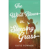 Wind Blows in Sleeping Grass - Hardcover