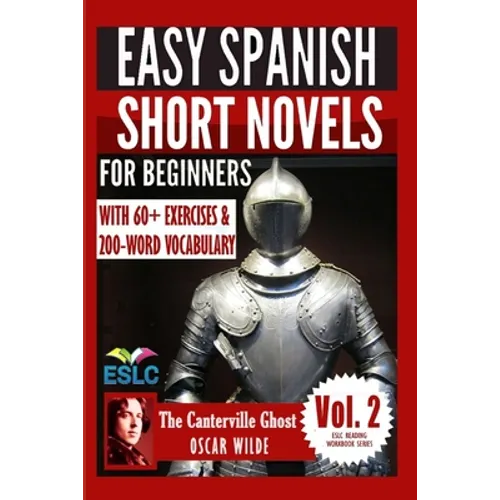 The Canterville Ghost: Easy Spanish Short Novels for Beginners: With 60+ Exercises & 200-Word Vocabulary (Learn Spanish) - Paperback