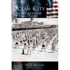 Ocean City: America's Greatest Family Resort - Hardcover