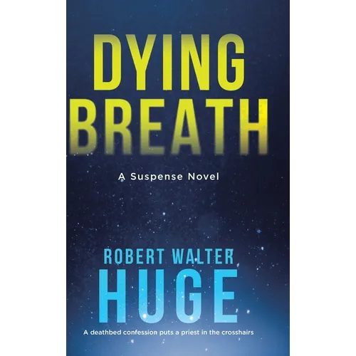 Dying Breath: A Suspense Novel - Hardcover