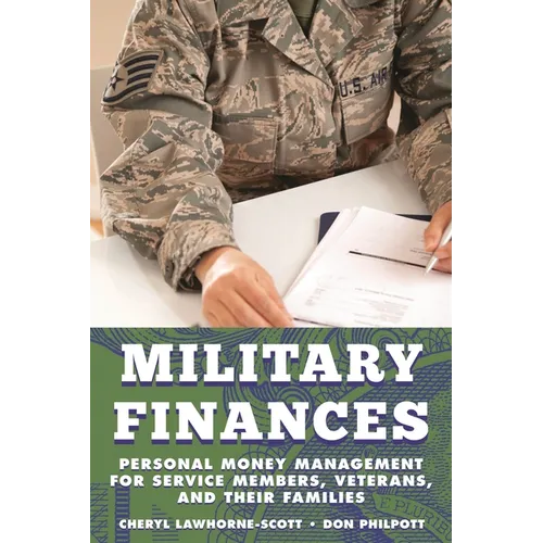 Military Finances: Personal Money Management for Service Members, Veterans, and Their Families - Hardcover