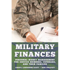 Military Finances: Personal Money Management for Service Members, Veterans, and Their Families - Hardcover