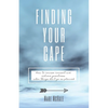 Finding Your Cape: How to Course Correct and Achieve Greatness When Things Don't Go As Planned - Paperback