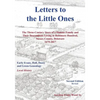 Letters to Little Ones: The Three Century Story of a Pioneer Family and Their Descendants Living In Baltimore Hundred, Sussex County, Delaware 1675-20 - Paperback