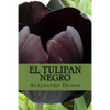 El Tulipan Negro (Spanish) Edition - Paperback
