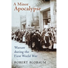 A Minor Apocalypse: Warsaw During the First World War - Hardcover