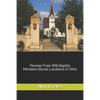 Pioneer Free Will Baptist Ministers Burial Locations in Ohio - Paperback