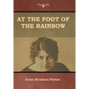 At the Foot of the Rainbow - Hardcover
