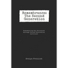 Remembrance: The Second Generation: Remembering the Holocaust Through Second Generation Survivors - Paperback