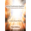 Spiritual Transformation Simplified(TM): The Six Fundamentals for Life Mastery - Paperback