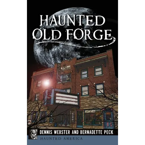 Haunted Old Forge - Hardcover