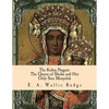 The Kebra Nagast: The Queen of Sheba and Her Only Son Menyelek - Paperback
