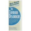 User's Guide to Thyroid Disorders: Natural Ways to Keep Your Body from Dragging You Down - Paperback