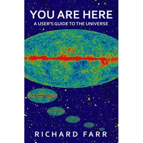 You Are Here: A User's Guide to the Universe - Paperback