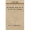 A School History of the United States - Paperback