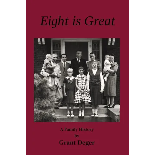Eight is Great: A Family History - Paperback