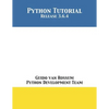 Python Tutorial: Release 3.6.4 - Paperback
