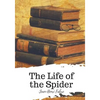 The Life of the Spider - Paperback
