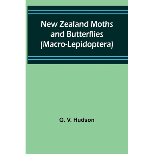 New Zealand Moths and Butterflies (Macro-Lepidoptera) - Paperback