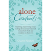 Alone and Content: Inspiring, empowering essays to help divorced and widowed women feel whole and complete on their own - Paperback
