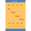 The Cancer Locker Room: A story about finding Hope in an impossible situation - Paperback