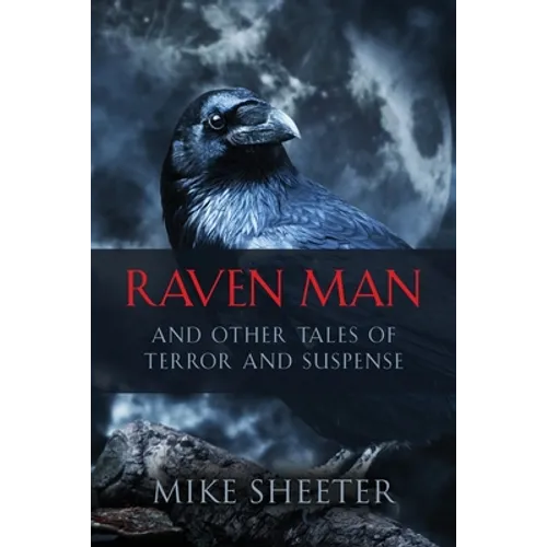 Raven Man: And Other Tales of Terror and Suspense - Paperback