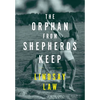 The Orphan From Shepherds Keep: Three Men, Three Intertwined Lives, One Rightful Place In Each Other's Heart - A Gay Novel - Paperback