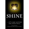 Shine: ...it's like glitter for your soul! - Paperback
