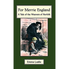 For Merrie England: A Tale of The Weavers of Norfolk - Paperback