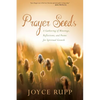 Prayer Seeds: A Gathering of Blessings, Reflections, and Poems for Spiritual Growth - Paperback