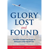 Glory Lost and Found: How Delta Climbed from Despair to Dominance in the Post-9/11 Era - Hardcover