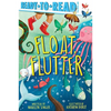 Float, Flutter: Ready-To-Read Pre-Level 1 - Hardcover