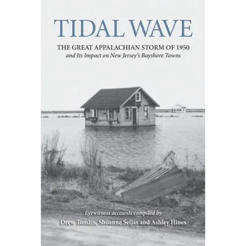 Tidal Wave: The Great Appalachian Storm of 1950 and Its Impact on New Jersey's Bayshore Towns - Paperback