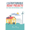 DIY Sustainable Home Projects: 80+ Ideas for Sustainable Living - Hardcover