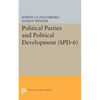 Political Parties and Political Development. (Spd-6) - Paperback