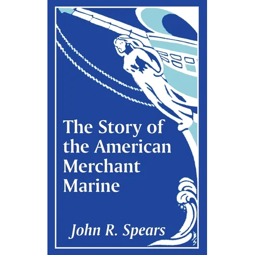 The Story of the American Merchant Marine - Paperback