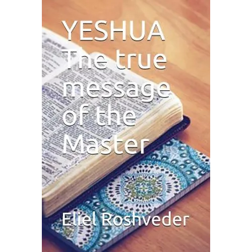 YESHUA The true message of the Master - Paperback