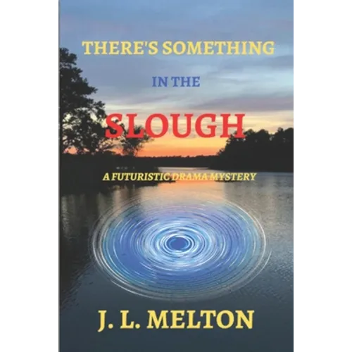 There's Something in the Slough - Paperback