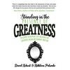 Standing in the Presence of Greatness: Discover Seven Real Life Accounts of Greatness Along My Journey Thus Far - Paperback