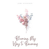 Blooming. My Way to Becoming - Paperback